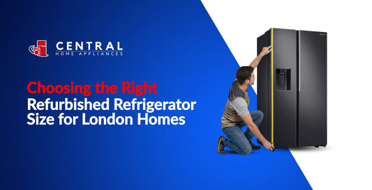 Choosing the Right Refurbished Refrigerator Size for London Homes