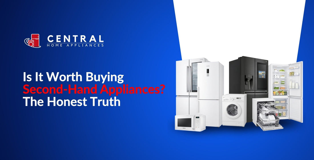 Is It Worth Buying Second-Hand Appliances? The Honest Truth
