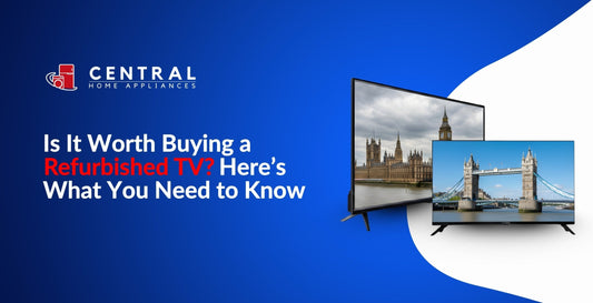 Is It Worth Buying a Refurbished TV? Here’s What You Need to Know