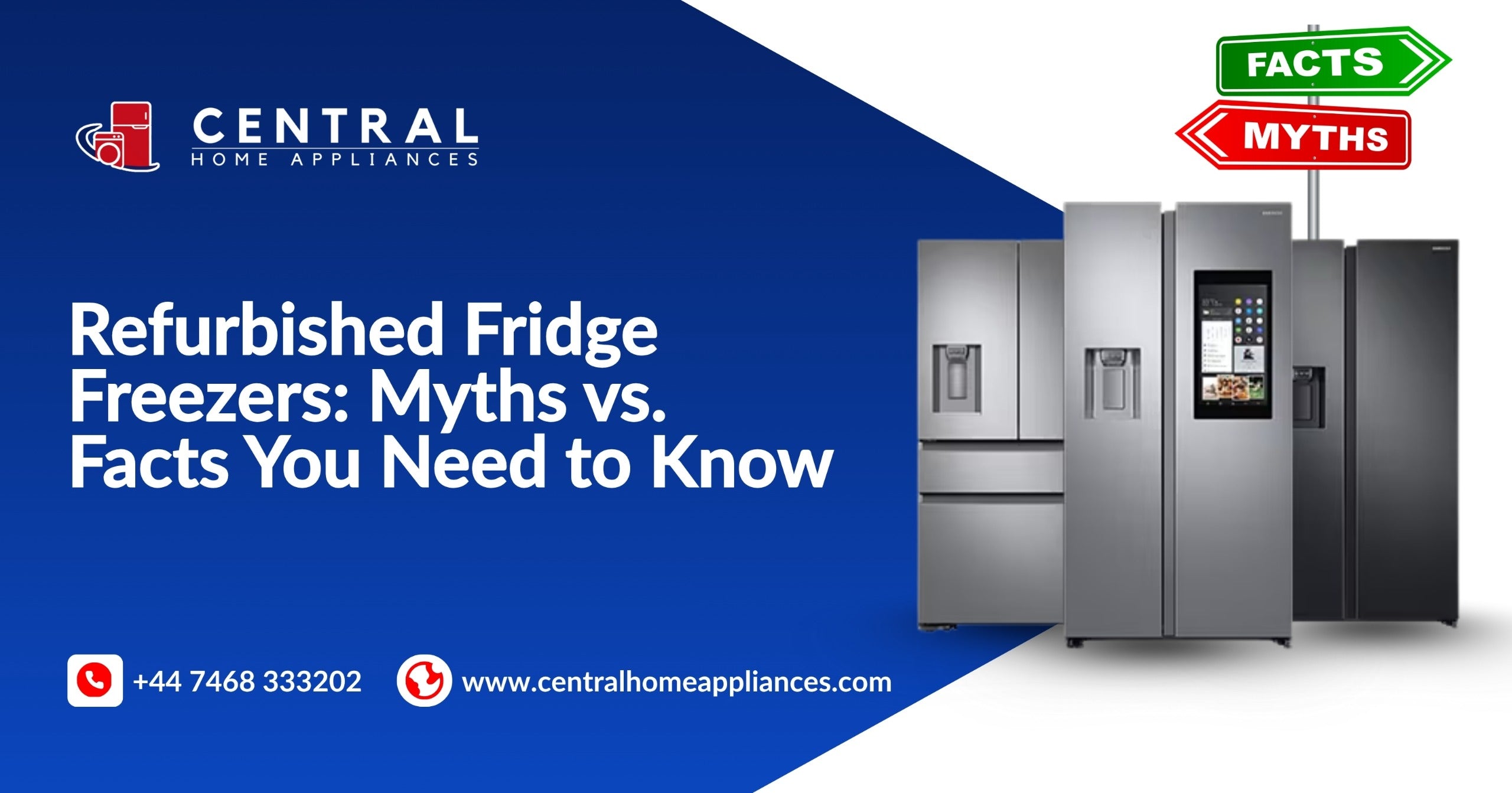 Refurbished Fridge Freezers: Myths vs. Facts You Need to Know – Central ...